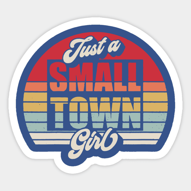 Just A Small Town Girl Sticker by DariusRobinsons